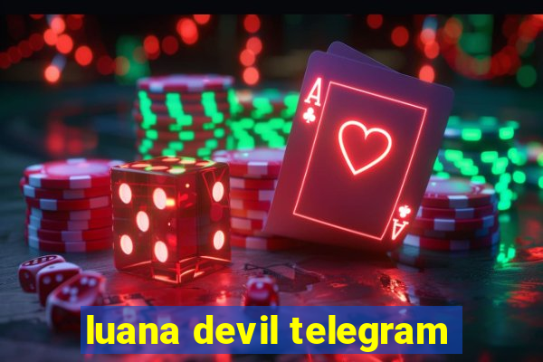 luana devil telegram